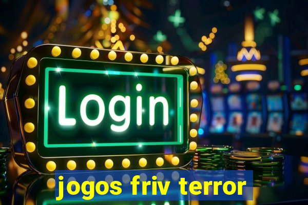 jogos friv terror